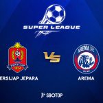 Taruhan Super League: Persijap Jepara vs Arema FC