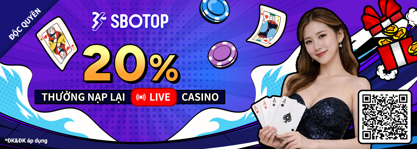 20% Thưởng Nạp Lại Live Casino